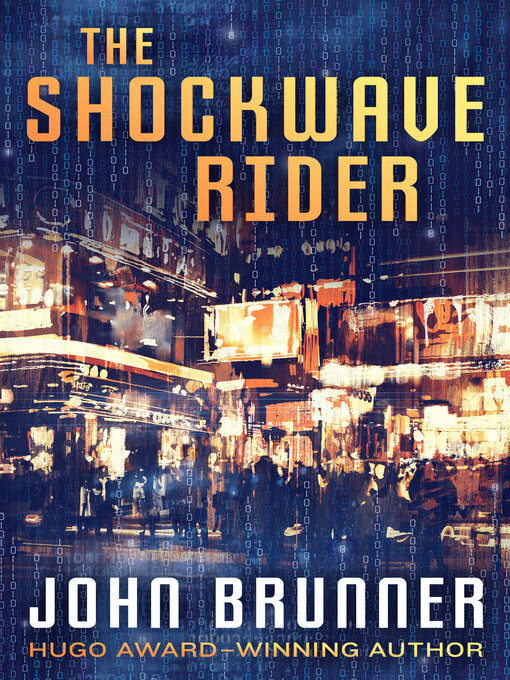 Title details for The Shockwave Rider by John Brunner - Available